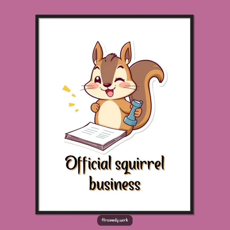 Funny Squirrel Stamping Documents Digital Art Print: Instant Energy!