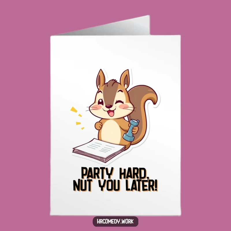 Free Printable Funny Birthday Card: Energetic Squirrel Stamping for a Hilarious Downloadable Gift