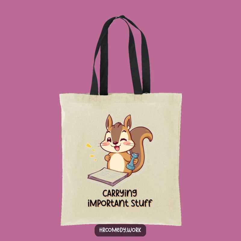 Funny Squirrel Stamping Documents Tote Bag: Carry Your Tasks with Gusto!